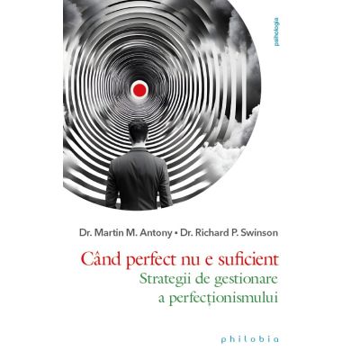 Cand perfect nu e suficient - Martin M. Antony