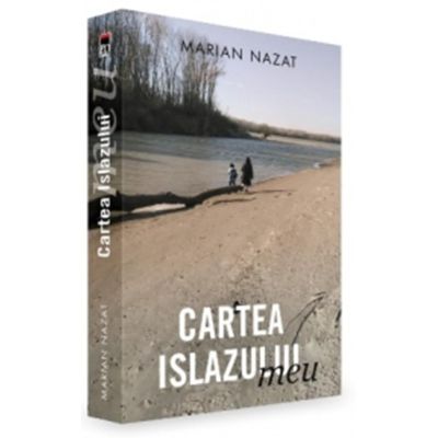 Cartea islazului meu - Marian Nazat