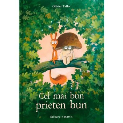 Cel mai bun prieten bun - Olivier Tallec