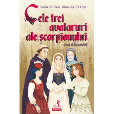 Cele trei avataruri ale scorpionului - Raluca Ardeleanu, Daniela Ulieriu