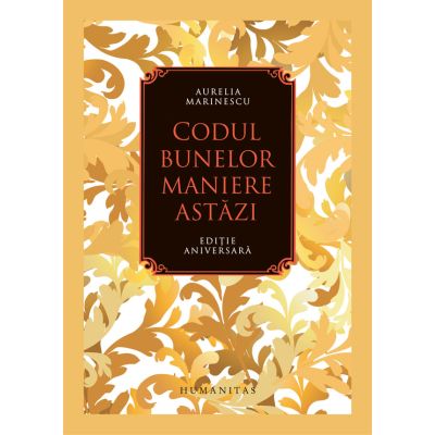 Codul bunelor maniere astazi - Aurelia Marinescu