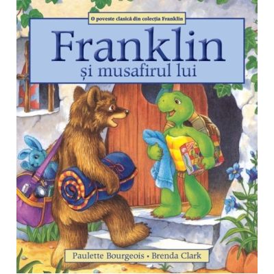 Franklin si musafirul lui - Paulette Bourgeois