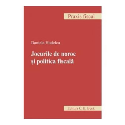 Jocurile de noroc si politica fiscala - Daniela Hudelcu