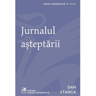 Jurnalul asteptarii - Dan Stanca