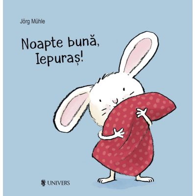 Noapte buna, Iepuras! - Jorg Muhle