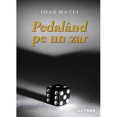 Pedaland pe un zar - Ioan Matei