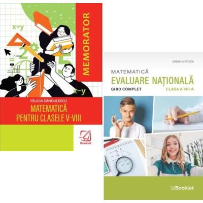 Pachet Matematica. Ghid complet si memorator Evaluarea Nationala clasa a 8-a - Daniela Stoica, Felicia Sandulescu