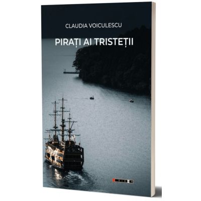 Pirati ai tristetii - Claudia Voiculescu