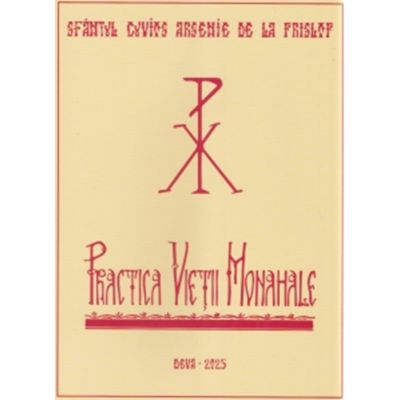 Practica Vietii Monahale - Pr Arsenie Boca