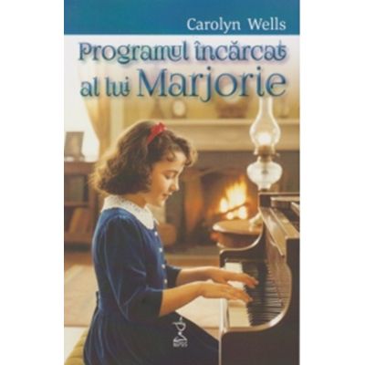 Programul incarcat al lui Marjorie - Carolyn Wells