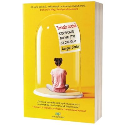Terapie nociva. Copiii care nu mai stiu sa creasca - Abigail Shrier