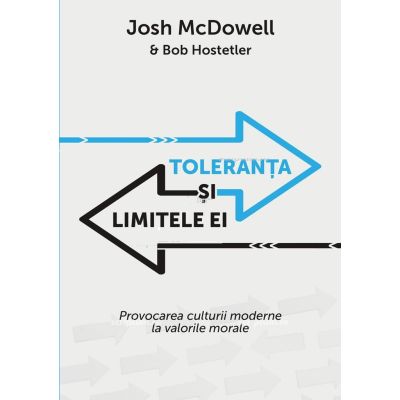 Toleranta si limitele ei - Josh McDowell