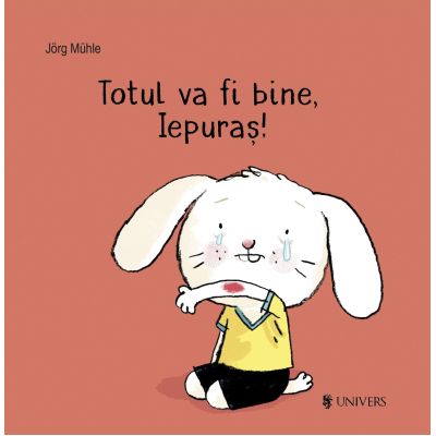 Totul va fi bine, Iepuras! - Jorg Muhle