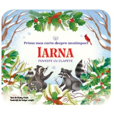 Bebe invata. Prima mea carte despre anotimpuri. Iarna. Poveste cu clapete - Rusty Finch