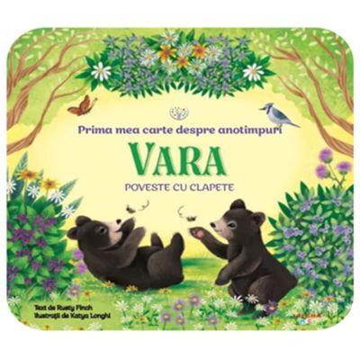 Bebe invata. Prima mea carte despre anotimpuri. Vara. Poveste cu clapete - Rusty Finch