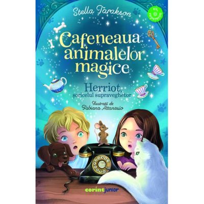 Cafeneaua animalelor magice. Herriot, soricelul supraveghetor - Stella Tarakson