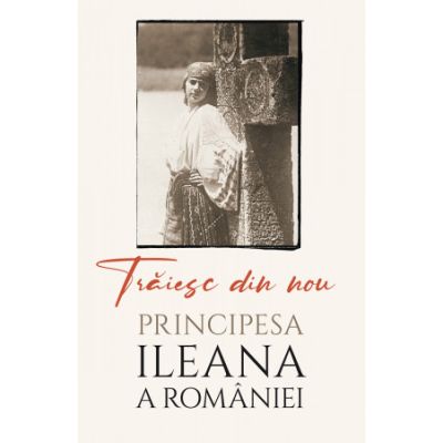 Traiesc din nou - Maica Alexandra (Principesa Ileana)