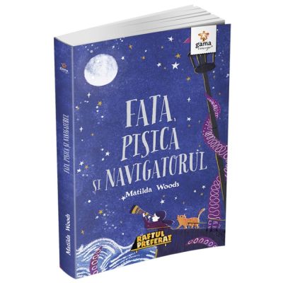 Fata, pisica si navigatorul - Matilda Woods