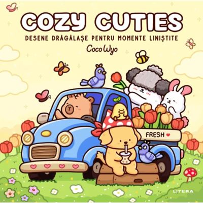 Cozy Cuties. Desene dragalase pentru momente linistite - Coco Wyo