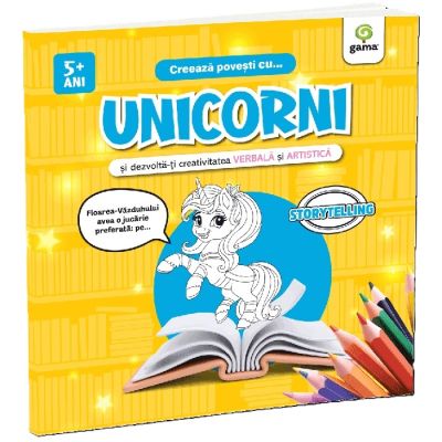Creeaza povesti cu... Unicorni si dezvolta-ti creativitatea verbala si artistica