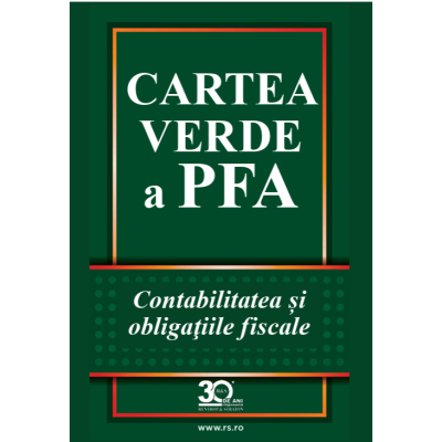 Cartea Verde a PFA. Contabilitatea si obligatiile fiscale