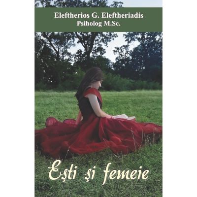Esti si femeie - Eleftherios G. Eleftheriadis