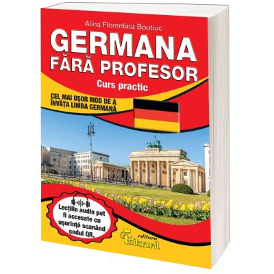 Germana fara profesor. Curs Practic - Alina Florentina Boutiuc