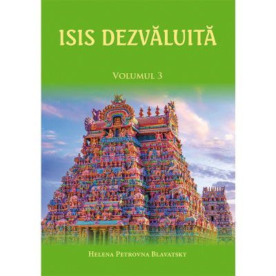 Isis dezvaluita, volumul 3 - H. P. Blavatsky
