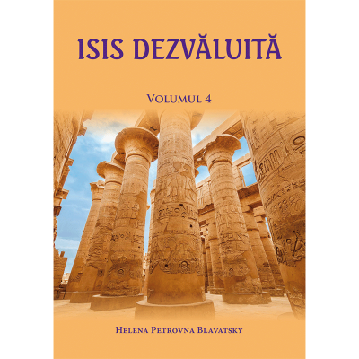 Isis dezvaluita, volumul 4 - H. P. Blavatsky