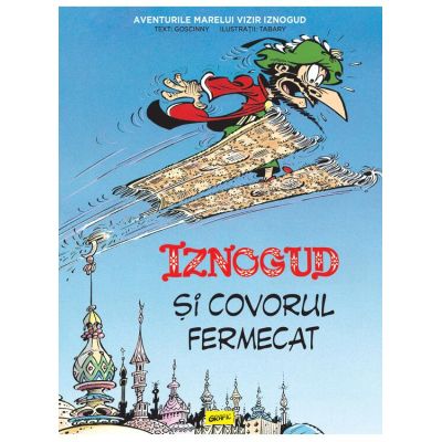 Iznogud si covorul fermecat - Rene Goscinny