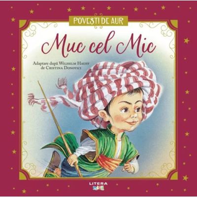 Muc cel Mic. Volumul 25. Povesti de Aur - Wilhelm Hauff