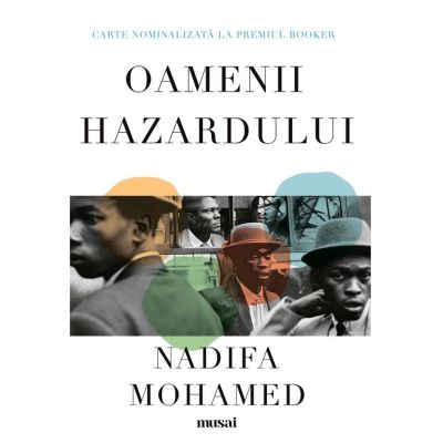 Oamenii hazardului - Nadifa Mohamed
