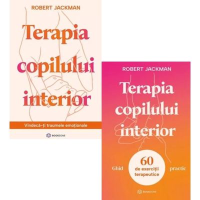 Pachet 2 carti Terapia copilului interior: Vindeca-ti traumele emotionale si Ghid practic - Robert Jackman
