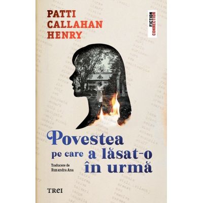 Povestea pe care a lasat-o in urma - Patti Callahan Henry
