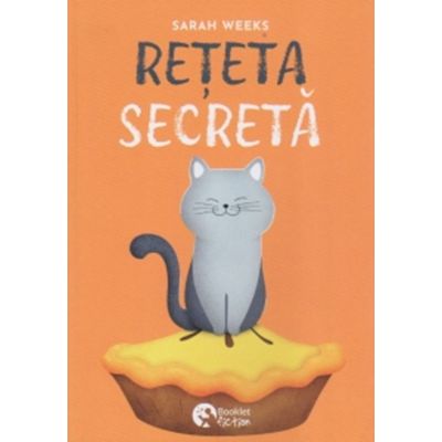 Reteta secreta - Sarah Weeks