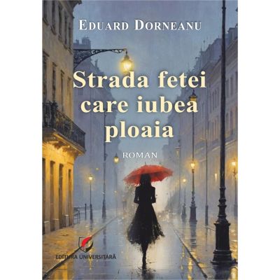 Coperta cărții Strada fetei care iubea ploaia