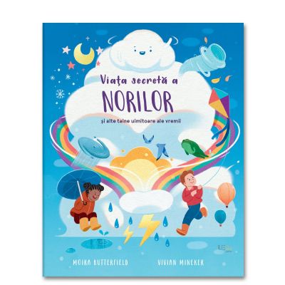 Viata secreta a norilor - Moira Butterfield, Vivian Mineker