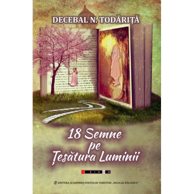 18 Semne pe Tesatura Luminii - Decebal N. Todarita