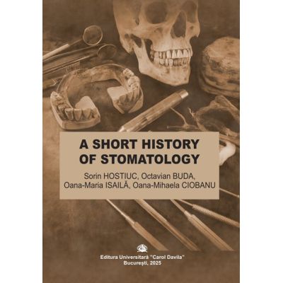 A short history of stomatology - Iulian-Sorin Hostiuc