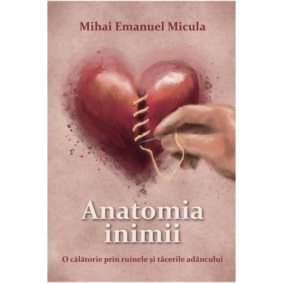 Anatomia inimii - Mihai Emanuel Micula