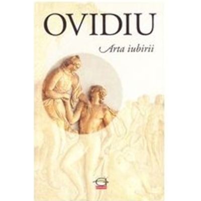 Arta iubirii﻿ - Publius Ovidius Naso