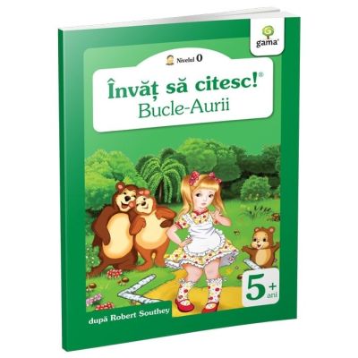 Invat sa citesc! Nivelul 0. Bucle Aurii - dupa Robert Southey