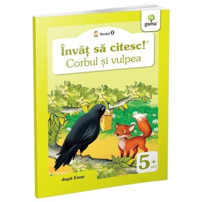 Invat sa citesc! Nivelul 0. Corbul si vulpea - adaptare dupa Esop