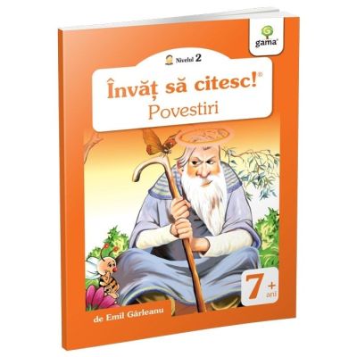 Invat sa citesc! Nivelul 2. Povestiri - Emil Garleanu