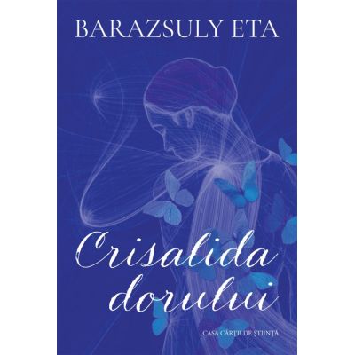 Crisalida dorului - Eta Barazsuly