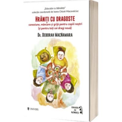Hraniti cu dragoste - Deborah MacNamara