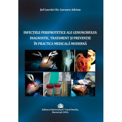 Infectiile periprotetice ale genunchiului - Adrian Cursaru