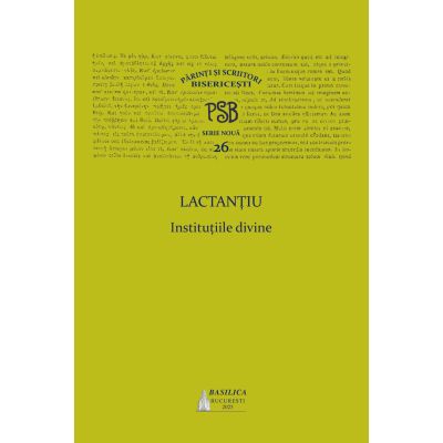 PSB 26. Lactantiu, Institutiile divine