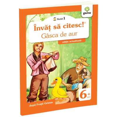 Invat sa citesc! Nivelul 1. Gasca de aur - dupa Fratii Grimm
