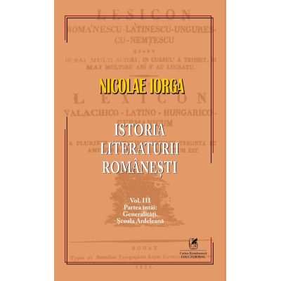 Istoria literaturii romanesti Volumul 3 - Nicolae Iorga